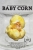 Baby Corn