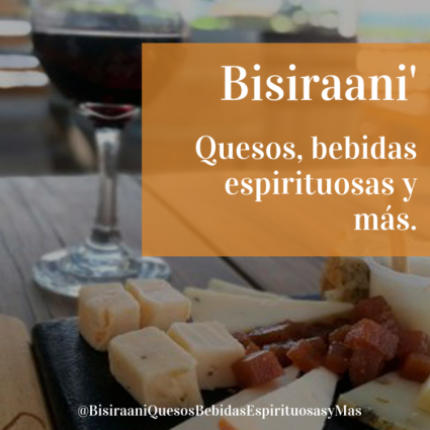 Bisiraani' Quesos, Bebidas Espirituosas y más