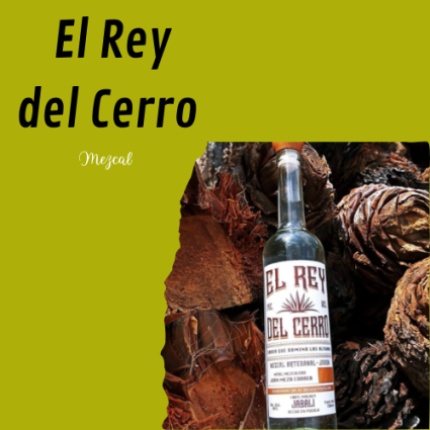 El Rey del Cerro - Mezcal