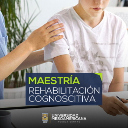 Universidad Mesoamericana Puebla Centro MAESTRÍA REHABILITACIÓN COGNOSCITIVA - Universidad Mesoameri...