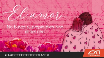 El amor nunca deja de ser. - Colegio México - Puebla