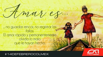 El amor nunca deja de ser. - Colegio México - Puebla
