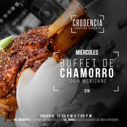 Miércoles: buffet de chamorros
 - Crudencia Cantina Picante - Puebla